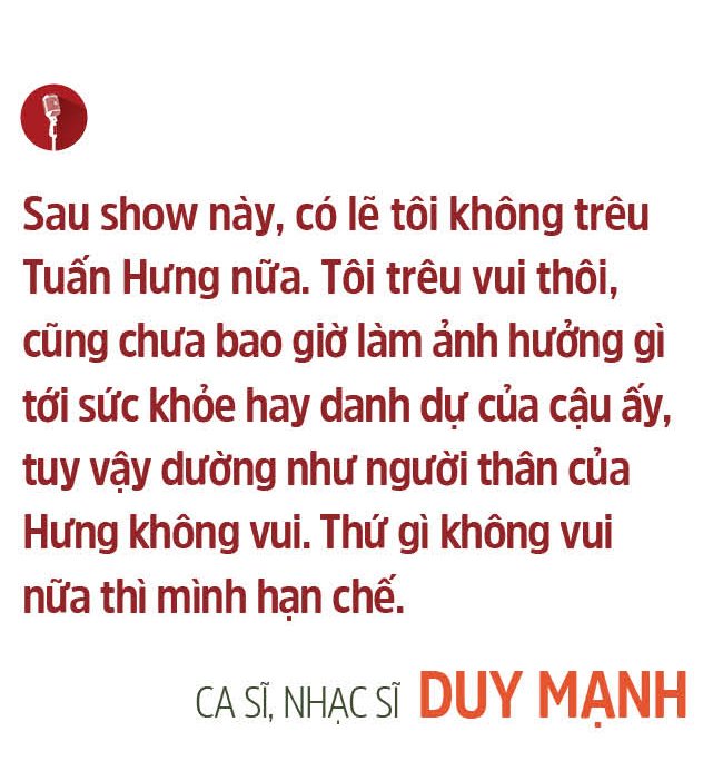 Ca sĩ, nhạc sĩ Duy Mạnh: Trong giới showbiz, tôi không đùa ai ngoài Tuấn Hưng- Ảnh 11.